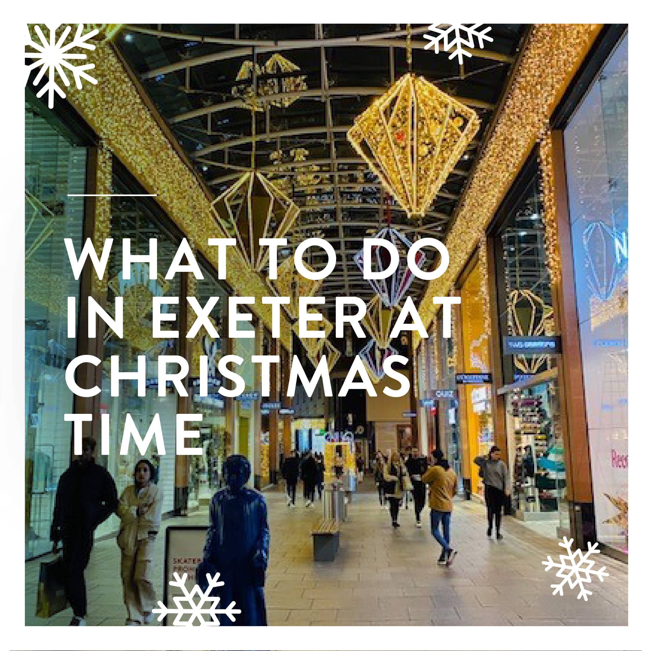What To Do In Exeter At Christmas Time | Cavanna Homes